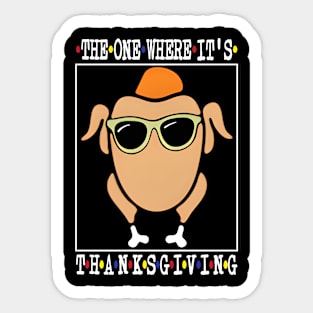 The One Where It's Thanksgiving Sticker